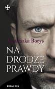 Na drodze prawdy. Autor: Borysowska Agnieszka. Dadada.pl Okładka książki Na drodze prawdy