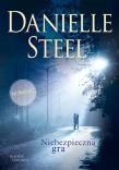 Niebezpieczna gra. Autor: Danielle Steel. Dadada.pl Okładka książki Niebezpieczna gra