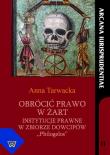 Obrócić prawo w żart. Autor: Tarwacka Anna. Dadada.pl Okładka książki Obrócić prawo w żart