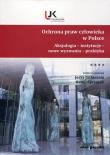 Ochrona praw człowieka w Polsce Tom 4. Autor: Jerzy Jaskiernia (red. ), Spryszak Kamil. Dadada.pl Okładka książki Ochrona praw człowieka w Polsce Tom 4