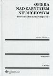 Opieka nad zabytkiem nieruchomym. Autor: Sługocki Janusz. Dadada.pl Okładka książki Opieka nad zabytkiem nieruchomym