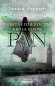 Pan Sekretne dziedzictwo króla elfów. Autor: Sandra Regnier. Dadada.pl Okładka książki Pan Sekretne dziedzictwo króla elfów