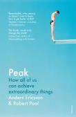 Peak How All of Us Can Achieve Extraordinary Things. Autor: Pool Robert, Ericsson Anders. Dadada.pl Okładka książki Peak How All of Us Can Achieve Extraordinary Things