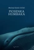Piosenka humbaka. Autor: Michał Zioło OCSO. Dadada.pl Okładka książki Piosenka humbaka