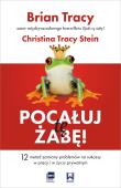 Pocałuj tę żabę!. Autor: Brian Tracy, Christina Tracy-Stein. Dadada.pl Okładka książki Pocałuj tę żabę!