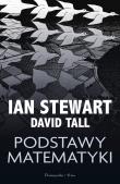 Podstawy matematyki. Autor: Ian Stewart, David Tall. Dadada.pl Okładka książki Podstawy matematyki