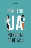 Pokolenie ja. Autor: Michael Nast, Ewa Kochanowska. Dadada.pl Okładka książki Pokolenie ja
