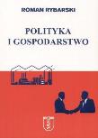 Polityka i gospodarstwo. Autor: Rybarski Roman. Dadada.pl Okładka książki Polityka i gospodarstwo
