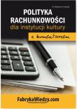 Okładka książki Polityka rachunkowości 2017 dla instytucji kultury z komentarzem