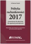 Okładka książki Polityka rachunkowości 2017 z komentarzem do planu kont dla organizacji pozarządowych