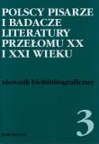 Polscy pisarze i badacze literatury przełomu XX i XXI wieku. Wydawca: Instytut Badań Literackich PAN. Dadada.pl Opakowanie Polscy pisarze i badacze literatury przełomu XX i XXI wieku