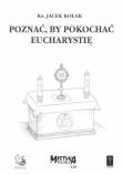 Okładka książki Poznać aby pokochać Eucharystie
