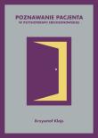 Poznawanie pacjenta w psychoterapii ericksonowskiej. Autor: Krzysztof Klajs. Dadada.pl Okładka książki Poznawanie pacjenta w psychoterapii ericksonowskiej