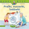Pralki, suszarki, lodówki. Autor: Christian Tielmann, Ursula Weller. Dadada.pl Okładka książki Pralki, suszarki, lodówki