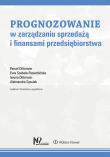 Prognozowanie w zarządzaniu sprzedażą i finansami przedsiębiorstwa. Autor: Dittmann Paweł, Szabela-Pasierbińska Ewa, Dittmann Iwona, Szpulak Aleksandra. Dadada.pl Okładka książki Prognozowanie w zarządzaniu sprzedażą i finansami przedsiębiorstwa