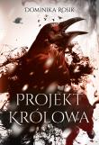 Projekt Królowa. Autor: Dominika Rosik. Dadada.pl Okładka książki Projekt Królowa