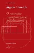 Reguła i intuicja. Autor: Bosshard Hans Rudolf. Dadada.pl Okładka książki Reguła i intuicja