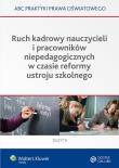 Ruch kadrowy nauczycieli i pracowników niepedagogicznych w czasie reformy ustroju szkolnego. Autor: Marciniak Lidia, Piotrowska-Albin Elżbieta. Dadada.pl Okładka książki Ruch kadrowy nauczycieli i pracowników niepedagogicznych w czasie reformy ustroju szkolnego