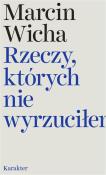 Okładka książki Rzeczy których nie wyrzuciłem