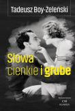Słowa cienkie i grube. Autor: Boy-Żeleński Tadeusz. Dadada.pl Okładka książki Słowa cienkie i grube