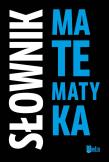 Słownik Matematyka. Autor: Lidia Filist, Alicja Solecka. Dadada.pl Okładka książki Słownik Matematyka