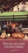 Okładka książki Smaki kuchni francuskiej