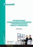Sporządzanie sprawozdania finansowego i przeprowadzanie analizy finansowej. Autor: Kowalak Robert. Dadada.pl Okładka książki Sporządzanie sprawozdania finansowego i przeprowadzanie analizy finansowej