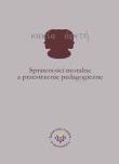 Sprawności moralne a przestrzenie pedagogiczne. Autor: Jazukiewicz Iwona, Rojewska Ewa. Dadada.pl Okładka książki Sprawności moralne a przestrzenie pedagogiczne