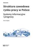 Struktura zawodowa rynku pracy w Polsce. Autor: Artur Gajdos. Dadada.pl Okładka książki Struktura zawodowa rynku pracy w Polsce