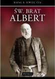 Święty Brat Albert. Autor: Siwiec Rafał B.. Dadada.pl Okładka książki Święty Brat Albert