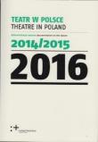 Teatr w Polsce 2016. Autor:   Praca zbiorowa. Dadada.pl Okładka książki Teatr w Polsce 2016