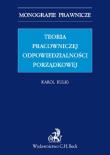 Okładka książki Teoria pracowniczej odpowiedzialności porządkowej