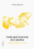Towarzyszenie duchowe. Wspólnie wzrastać w wierze. Autor: Jalics Franz. Dadada.pl Okładka książki Towarzyszenie duchowe. Wspólnie wzrastać w wierze