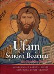 Ufam Synowi Bożemu. Autor: Budzik Stanisław. Dadada.pl Okładka książki Ufam Synowi Bożemu