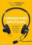 Umawianie spotkań. Autor: Katarzyna Książkiewicz, Jasiński Łukasz. Dadada.pl Okładka książki Umawianie spotkań
