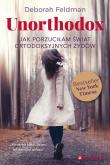 Unorthodox. Jak porzuciłam świat ortodoksyjnych... Autor: Deborah Feldman. Dadada.pl Okładka książki Unorthodox. Jak porzuciłam świat ortodoksyjnych..