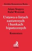 Ustawa o listach zastawnych i bankach hipotecznych Komentarz. Autor: Adam Stopyra, Woźniak Rafał Paweł. Dadada.pl Okładka książki Ustawa o listach zastawnych i bankach hipotecznych Komentarz