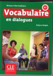 Vocabulaire en dialogues Niveau intermediaire + CD audio. Autor: Sirejols Evelyne. Dadada.pl Okładka książki Vocabulaire en dialogues Niveau intermediaire + CD audio