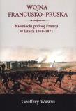 Wojna francusko-pruska. Autor: Geoffrey Wawro. Dadada.pl Okładka książki Wojna francusko-pruska