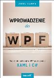 Okładka książki Wprowadzenie do WPF. Tworzenie aplikacji...