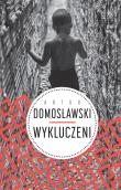 Wykluczeni. Autor: Artur Domosławski. Dadada.pl Okładka książki Wykluczeni