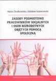 Zasoby podmiotowe pracowników socjalnych i osób bezrobotnych objętych pomocą społeczną. Autor: Chodkowska Maria, Kazanowski Zdzisław. Dadada.pl Okładka książki Zasoby podmiotowe pracowników socjalnych i osób bezrobotnych objętych pomocą społeczną