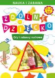 Zdolne dziecko Gry i zabawy ruchowe 0-6 lat. Autor: Paruszewska Joanna. Dadada.pl Okładka książki Zdolne dziecko Gry i zabawy ruchowe 0-6 lat