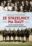 Ze strzelnicy na raut. Życie garnizonowe w .... Autor: Witkowski Czesław. Dadada.pl Okładka książki Ze strzelnicy na raut. Życie garnizonowe w ...