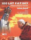 100 lat Fatimy. Autor: ks. Jan Machniak, Nelson Pereira. Dadada.pl Okładka książki 100 lat Fatimy