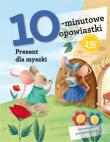 Okładka książki 10-minutowe opowiastki. Prezent dla myszki