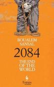 2084 The End of the World. Autor: Sansal Boualem. Dadada.pl Okładka książki 2084 The End of the World
