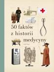 Okładka książki 50 faktów z historii medycyny