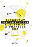 Algorytmy diagnostyczne i lecznicze w praktyce SOR. Autor: Leszek Brongel. Dadada.pl Okładka książki Algorytmy diagnostyczne i lecznicze w praktyce SOR