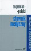 Angielsko-polski słownik medyczny. Autor:   Praca zbiorowa. Dadada.pl Okładka książki Angielsko-polski słownik medyczny